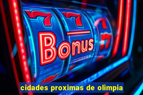 cidades proximas de olimpia